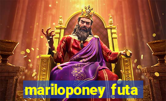 mariloponey futa